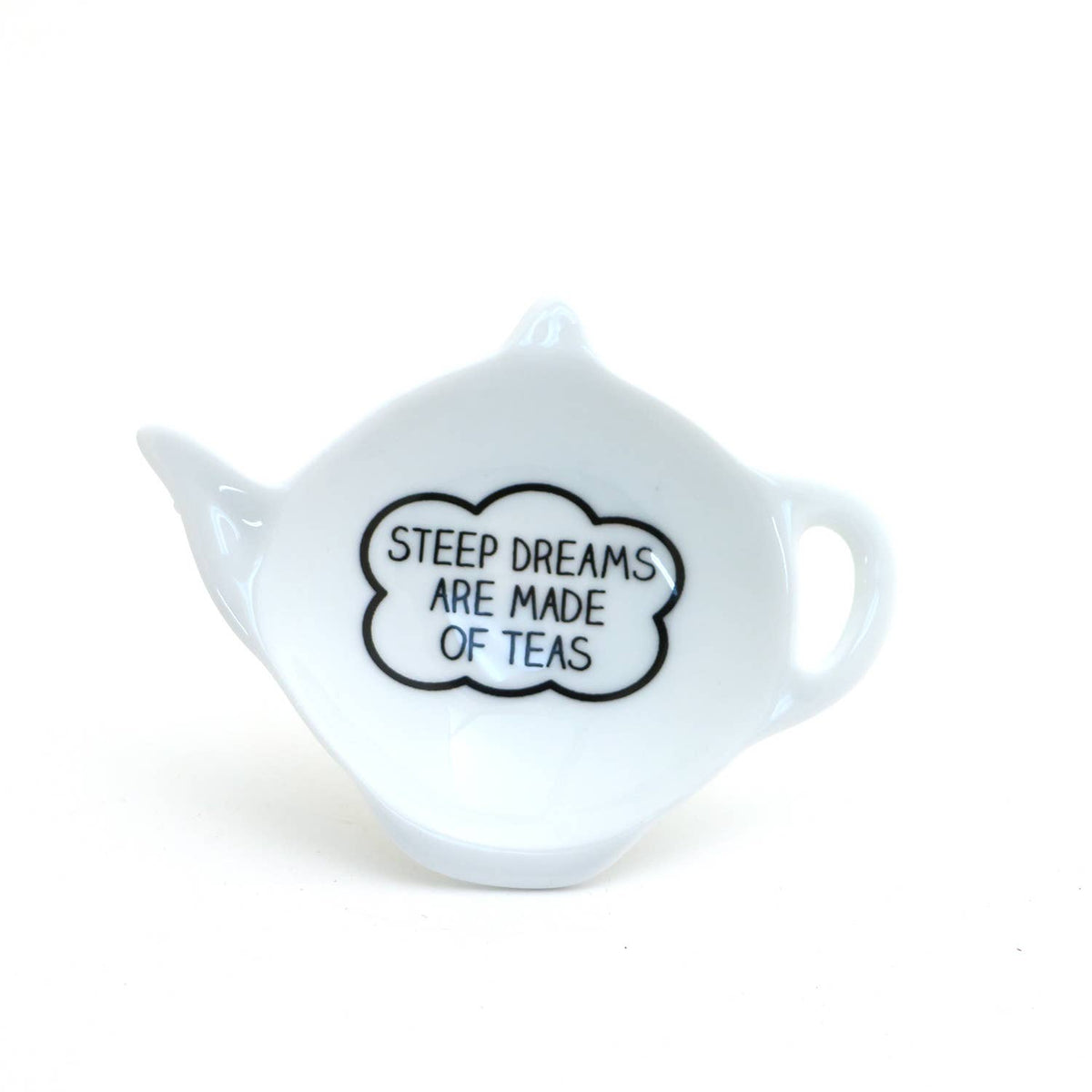 Steep Dreams are made of Teas teabag holder, teapot shaped