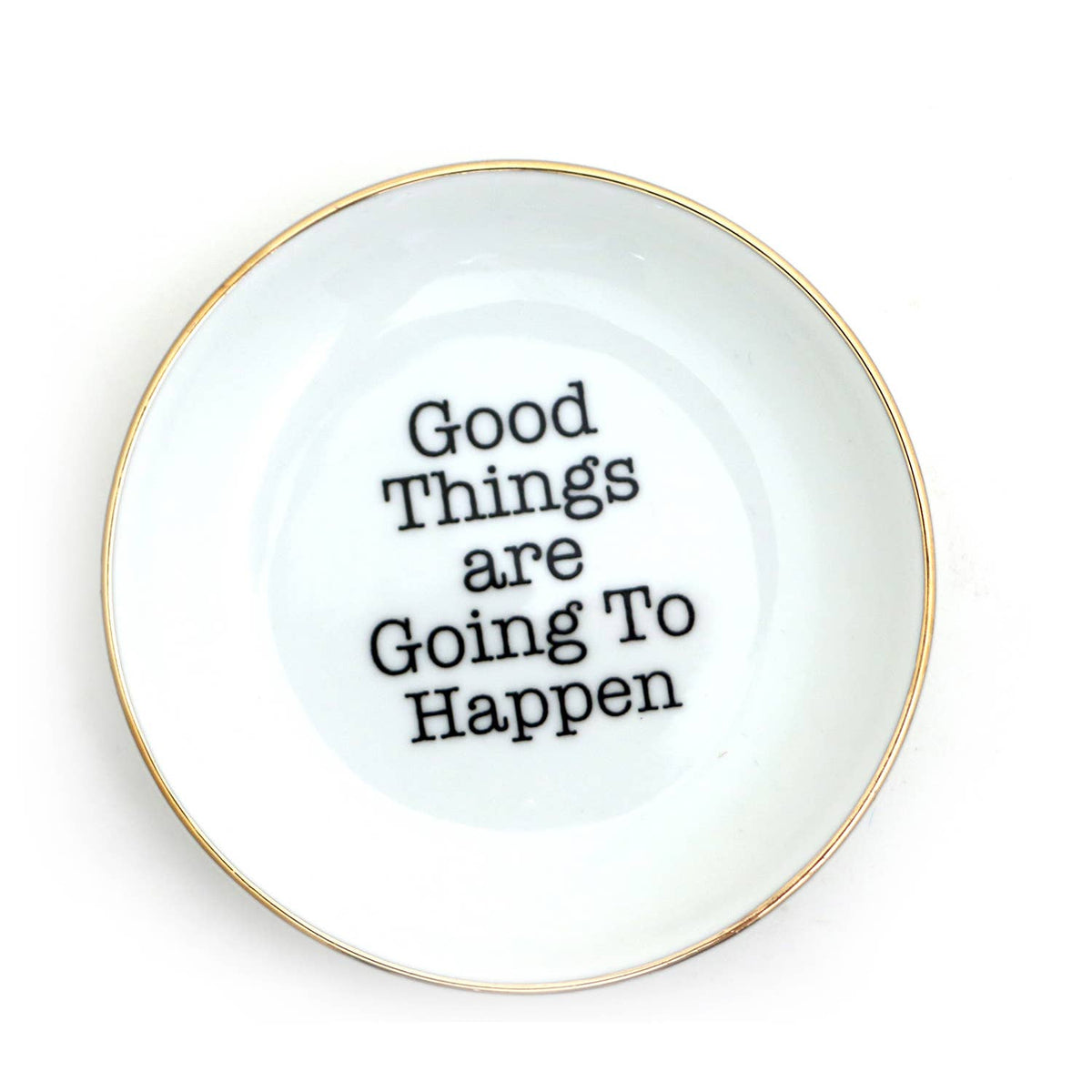 Good Things are Going to Happen Ring Dish, with 22K Gold